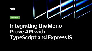 How to integrate the Mono Prove API with TypeScript and ExpressJS