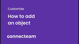 Connecteam | Customize | How to create an object