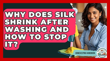 Why Does Silk Shrink After Washing And How To Stop It? - Homekeeping Handbook