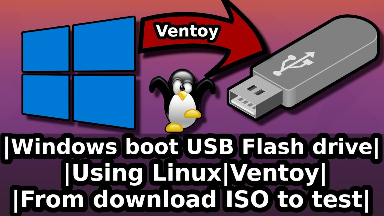 Make a Windows bootable USB with Ventoy Linux From download ISO to testing YouTube