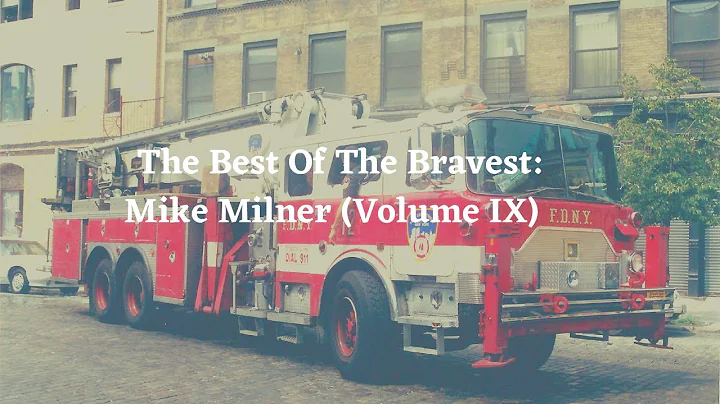 Episode 134: The Best of The Bravest: Mike Milner ...