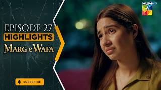 Marg E Wafa - Episode 27 Highlight - [Sabeena Farooq, Usama Khan & Mirza Zain] HUM TV