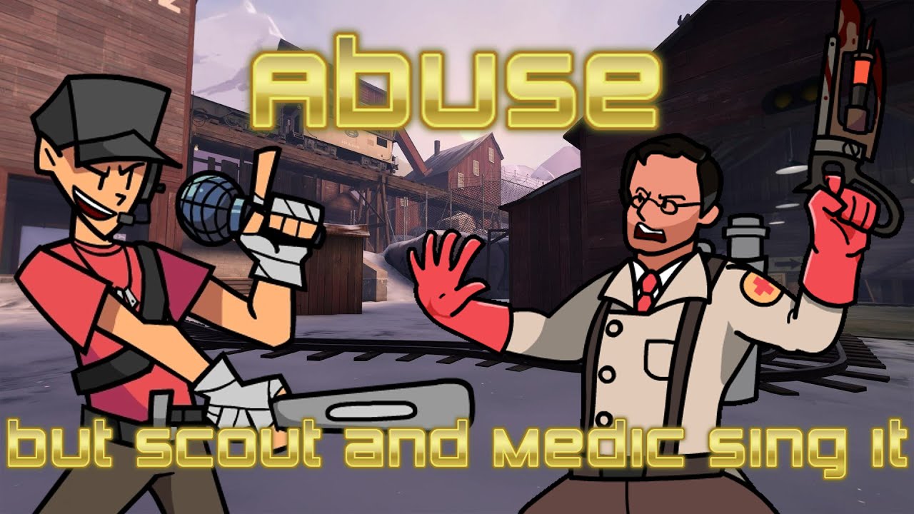 在 YouTube 上觀看「Abuse but the Scout and Medic sing it」 在 YouTube 上觀看「Abuse but the Scout and Medic sing it」