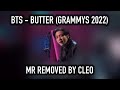 BTS - BUTTER (GRAMMYS 2022) CLEAN MR REMOVED