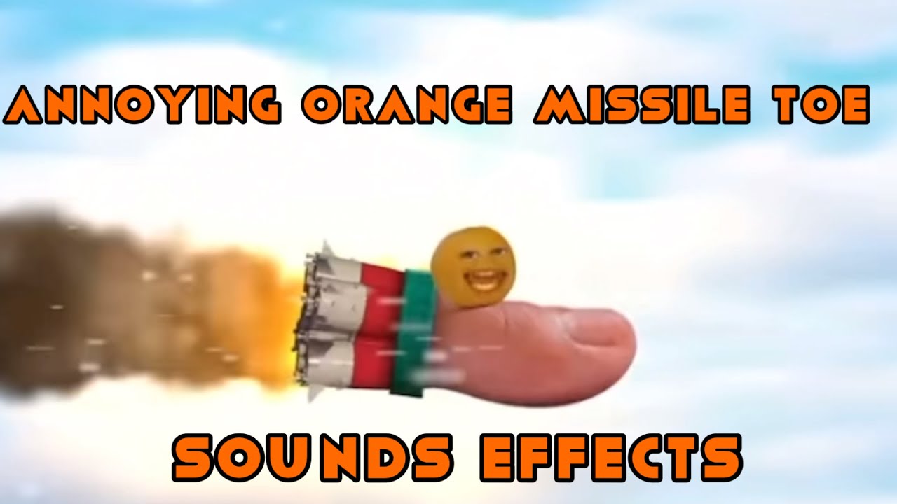 Annoying Orange Missile Toe Sound Effects Kura Kura ASMR (Zeke And Friends 2014) 
