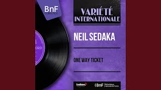 One Way Ticket - Neil Sedaka