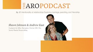 Exploring marriage, parenting, and friendship with Shawn Johnson and Andrew East of @ShawnandAndrew