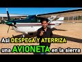 Asi despega y aterriza una AVIONETA en la sierra