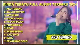AKU TENANG - DINDA TERATU FULL ALBUM DANGDUT KOPLO TERBARU 2025 || DANGDUT GOYANG
