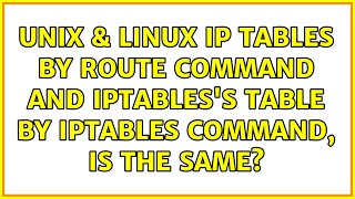 Unix & Linux: ip tables by route command and iptables's table by iptables command, is the same?