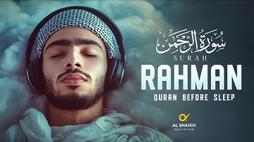 Surah Ar-Rahman سورة الرحمن | Soft Lofi Quran for Restful Sleep & Deep Calm #lofiquran
