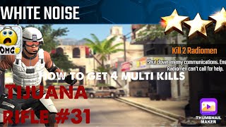 White Noise, Sniper Strike Special Ops mission #31- Tijuana (rifle/zone 13)