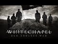 Whitechapel - Our Endless War (FULL ALBUM)