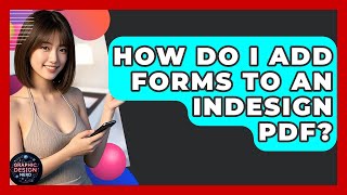 How Do I Add Forms To An InDesign PDF? - Graphic Design Nerd