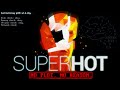 SUPERHOT - NO PLOT. NO REASON. | Trav Guy