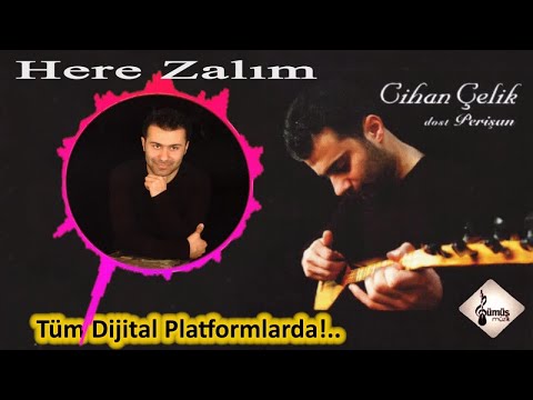 Cihan Çelik - Here Zalım - (Official Audıo)