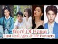 Word Of Honor Cast Real Ages And Life Partners 2021 | Chinese Drama 2021 | Celeb profile|