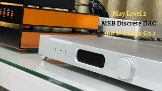 Holo May L2 vs MSB Discrete DAC vs Auralic Vega G2.1: Quick Impressions
