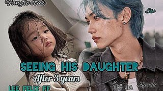 seeing his daughter after 2 years.                             LEE FELIX FF