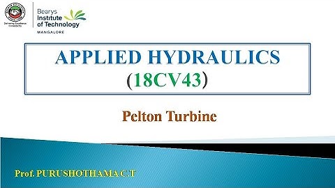 APPLIED HYDRAULICS (18CV43) - Pelton Turbine