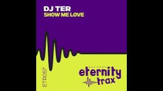 Dj Ter - Show Me Love