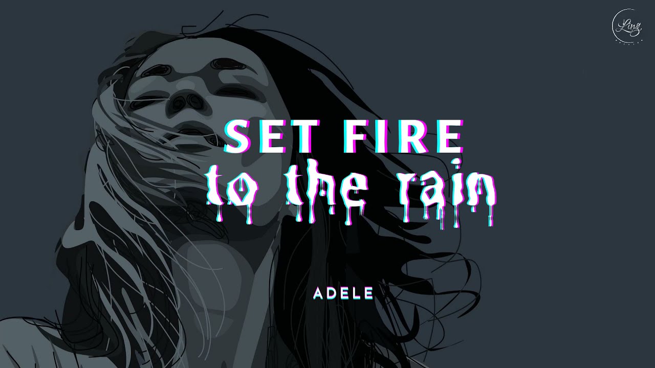⁣[Lyrics + Vietsub] Set Fire To The Rain || Adele