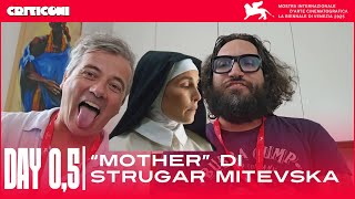 Day 0.5: “Mother” di Strugar MITEVSKA | Criticoni a Venezia 82