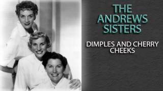 THE ANDREWS SISTERS - DIMPLES AND CHERRY CHEEKS