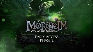 Mordheim City of the Damned: Early Access Phase 2