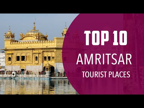 Top 10 Best Tourist Places to Visit in Amritsar | India - English