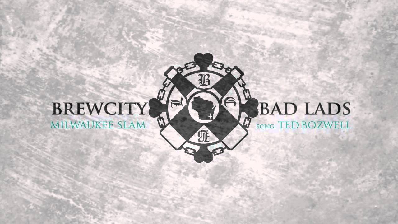 Brew City Bad Lads - Ted Bozwell