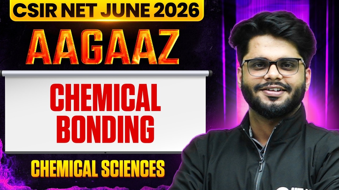 Chemical Bonding | CSIR NET Chemical Science | CSIR NET June 2026 | PW ...