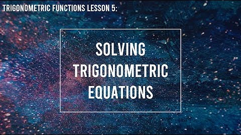 Solving Trigonometric Equations | HSC Advanced Mathematics