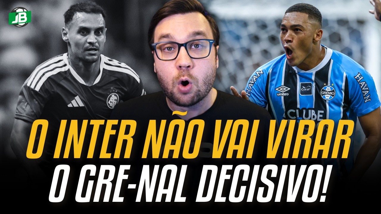 🟥 🟦 PORQUE AS ÚLTIMAS HORAS DEIXARAM A VIDA DO INTER MAIS DIFÍCIL NO GRE-NAL DO BEIRA-RIO