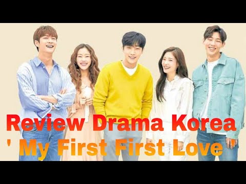review-drama-korea-my-first-first-love-yang-bikin-baper-banget!
