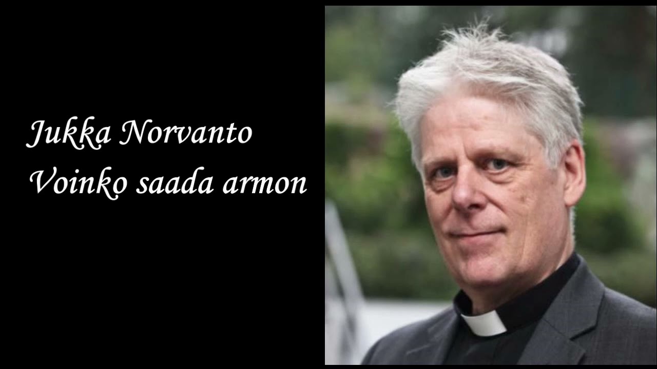 Jukka Norvanto Voinko saada armon