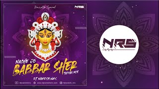 Nache Jo Babbar Sher Re - Tapori Mix | Shehnaaz Akhatar | DJ NARESH NRS | 2020