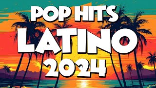 Mix Canciones De Moda 2024 Pop Latino 2024 Las Mejores Canciones Actuales 2024 Lo Mas Sonado 