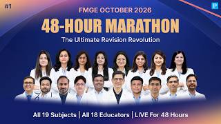 FMGE October 2026 | 48-Hour Revision Marathon LIVE | All 19 Subjects | Part 1