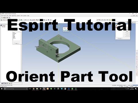 Esprit Tutorial: Orient Part