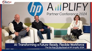 AI: Transforming a Future-Ready, Flexible Workforce - The Six Five On the Road