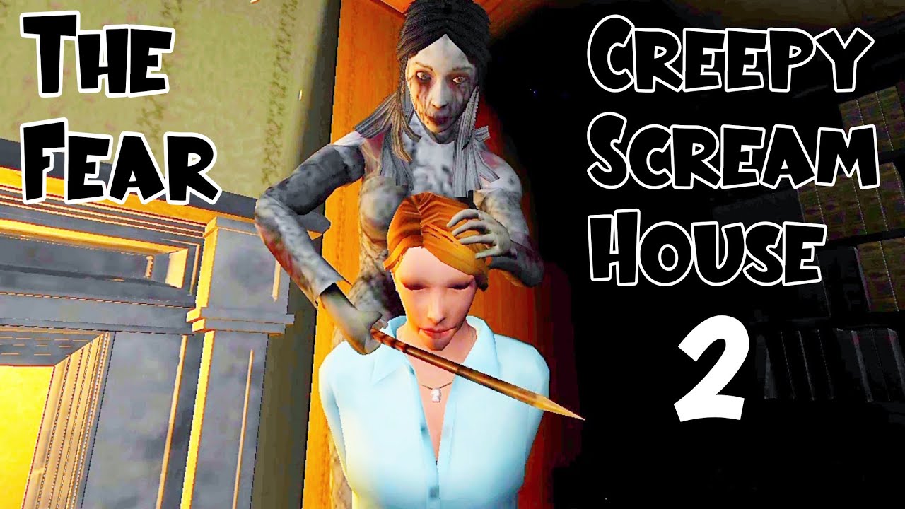 The Fear 2 : Creepy Scream House Horror Game 2018 Android