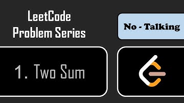 1. Two Sum | LeetCode Problem Series | C++ | No - Talking