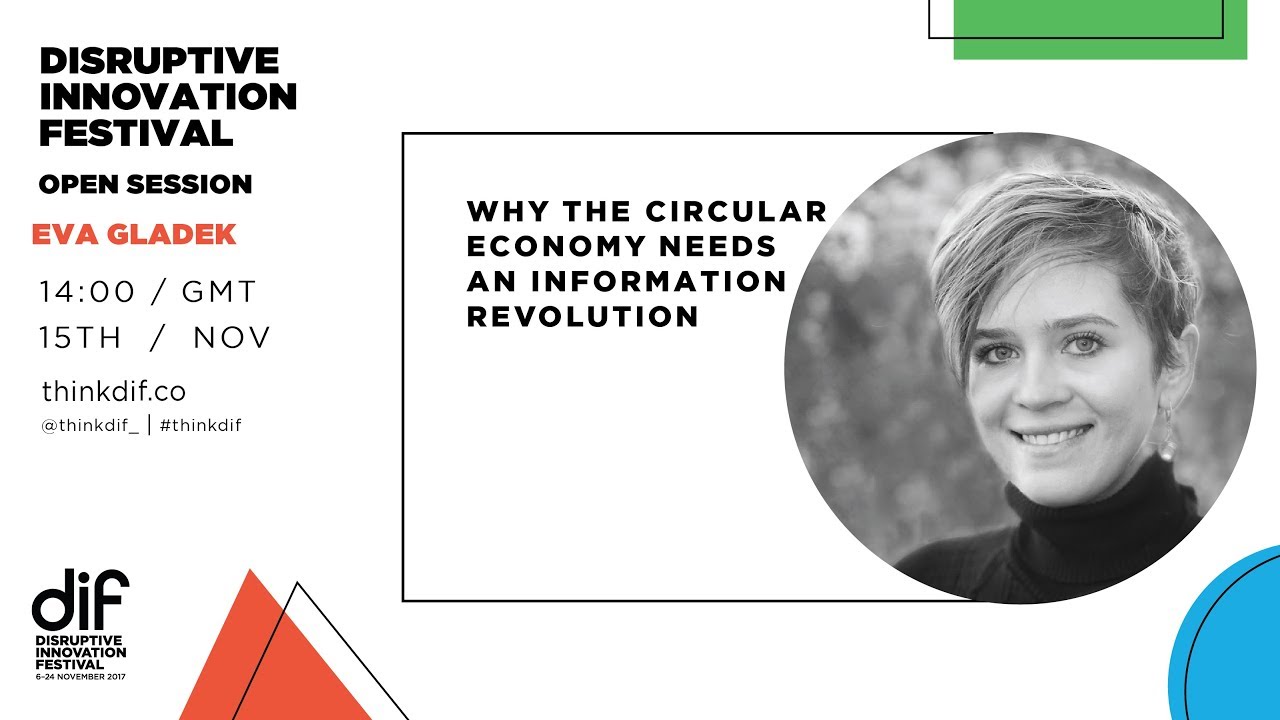 Why the Circular Economy Needs an Information Revolution (DIF 2017)