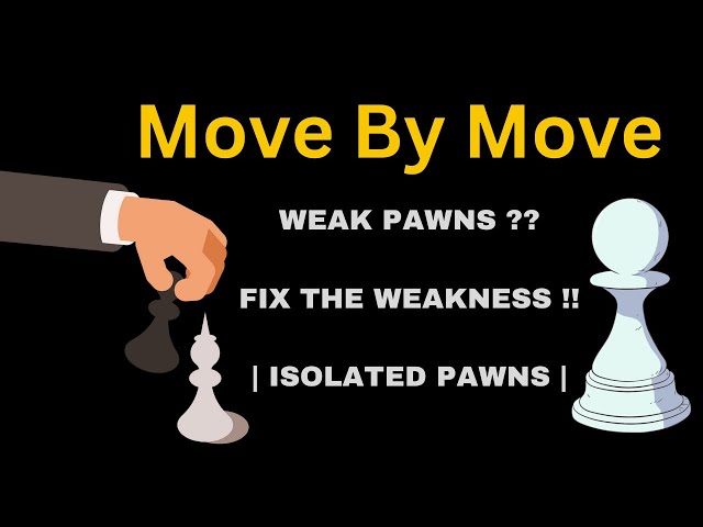 The Pawns: Their strengths and weaknesses –