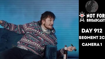 Not For Broadcast | Day 912: "The Uprising" | Segment 2C | Camera 1 | Archive