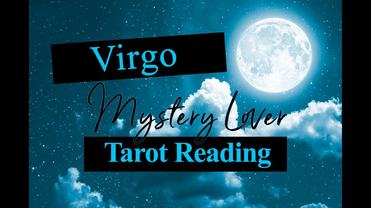 VIRGO LOVE TAROT - YOUR MYSTERY LOVER 2020