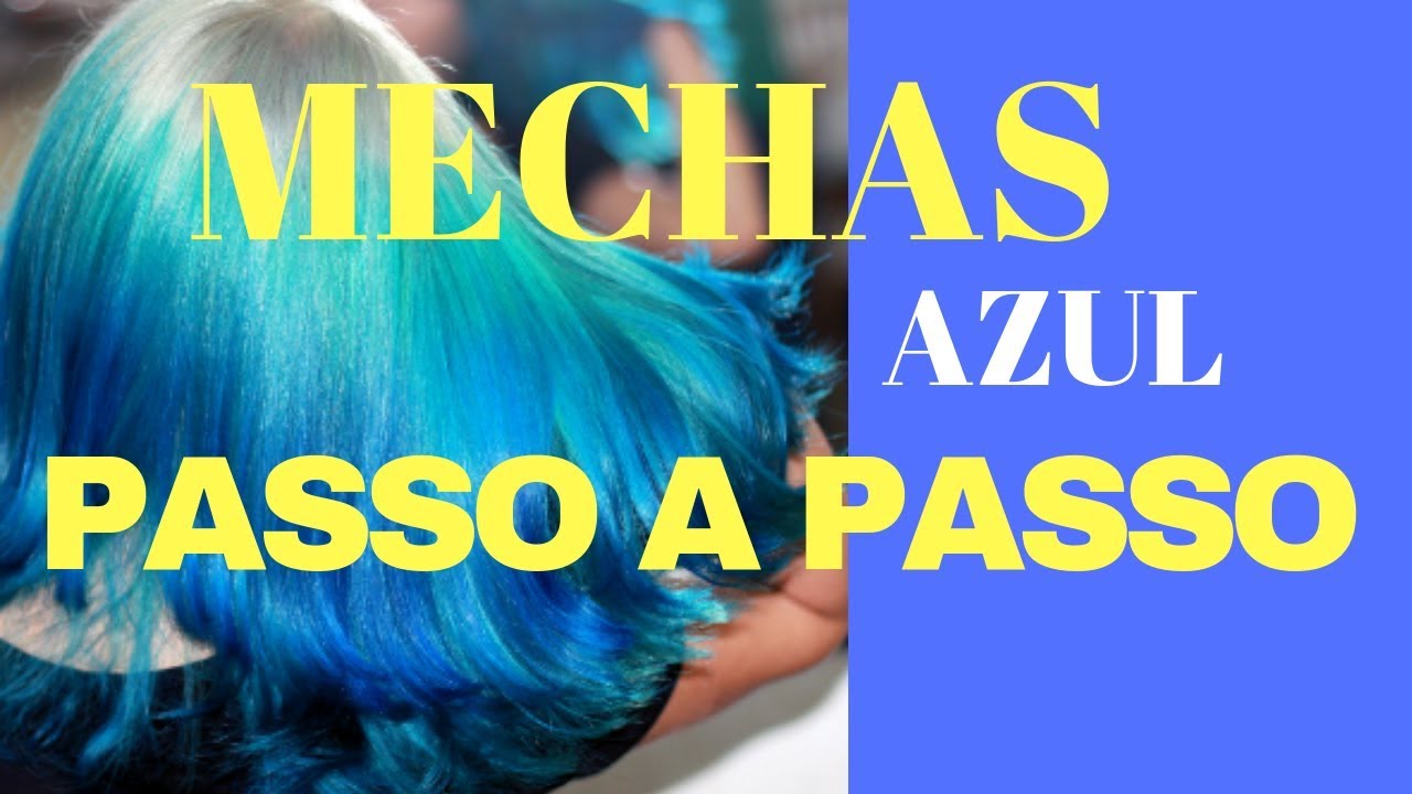 COMO FAZER MECHAS AZUL  EM CABELOS ESCUROS?  Rosana Silva
