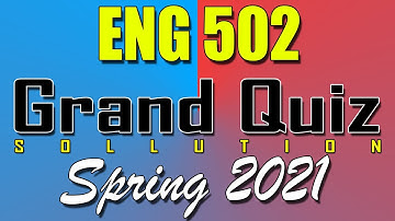 ENG502 Grand Quiz Spring 2021 | Today ENG502 Grand Quiz Spring 2021 | Live Attempt