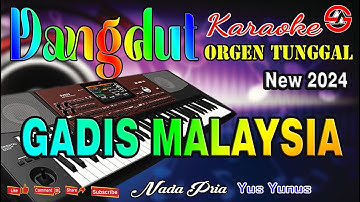 Gadis Malaysia - Karaoke (Nada Pria) Yus Yunus || Dangdut Orgen Tunggal
